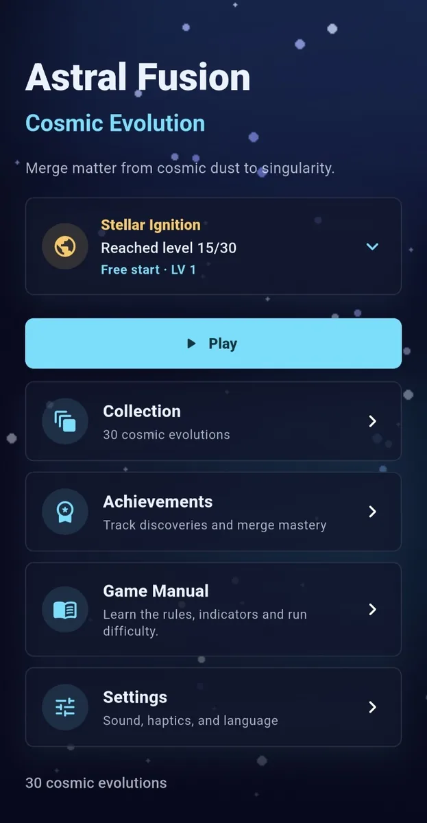 The Astral Fusion main menu: a Play button, a best of level 15 out of 30 in the Stellar Ignition stage, and buttons for Collection, Achievements, Game Manual and Settings